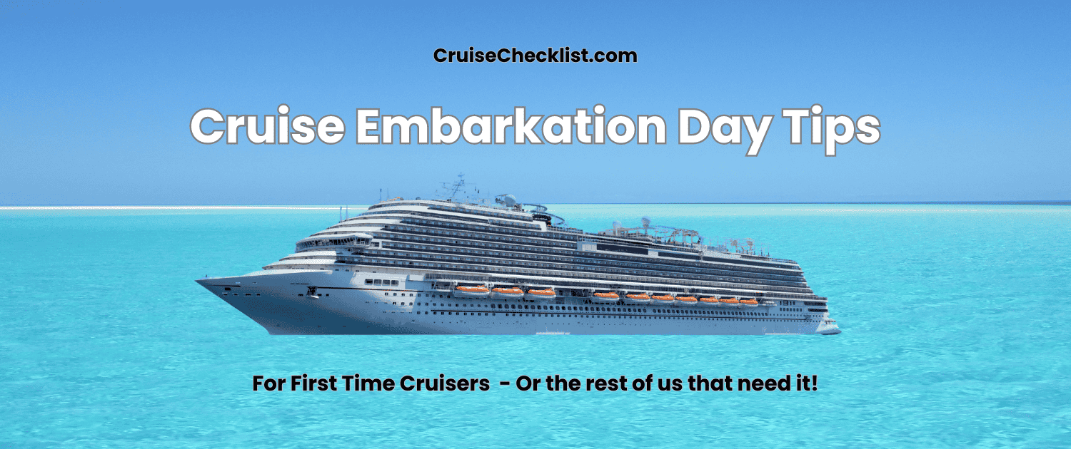 Cruise embarkation day tips for first time cruisers