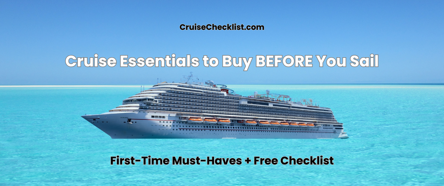 Cruise essentials to buy before you sail for first-time cruisers