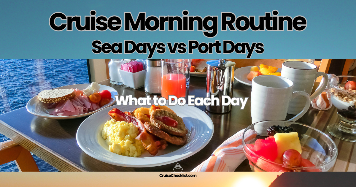 cruise morning routine sea day vs port day guide
